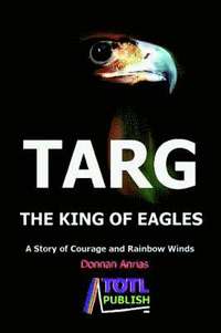 bokomslag Targ - The King of Eagles