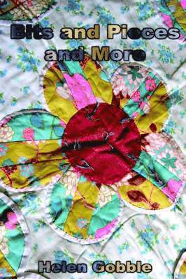 Helen Gobble - Bits and Pieces and More, Häftad