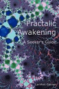 bokomslag Fractalic Awakening - A Seeker's Guide