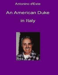 bokomslag An American Duke in Italy