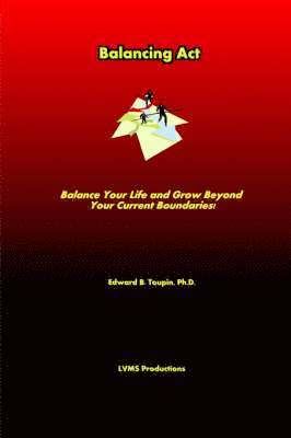 bokomslag Balancing Act . Balance Your Life and Grow Beyond Your Current Boundaries!