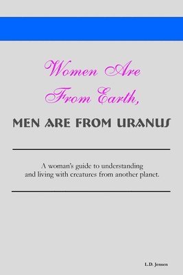 Women Are From Earth, Men Are From Uranus 1