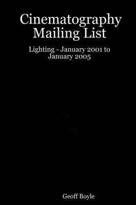 Cinematography Mailing List - Lighting - January 2001 to January 2005 1