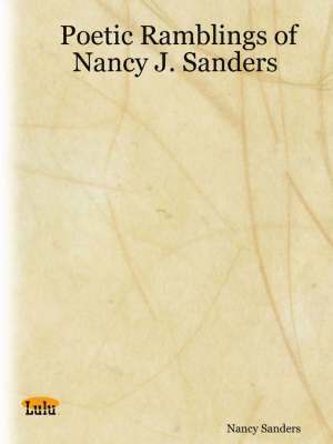 bokomslag Poetic Ramblings of Nancy J. Sanders
