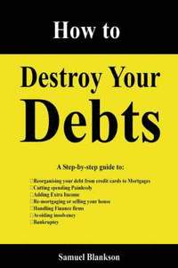 bokomslag How to Destroy Your Debts