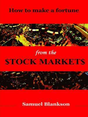 How to Make a Fortune on the Stock Markets 1