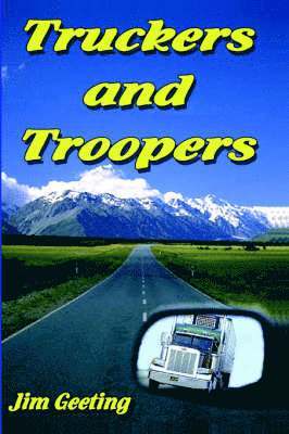 Truckers and Troopers 1