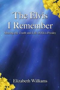 bokomslag Elvis I Remember
