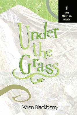 Under the Grass 1