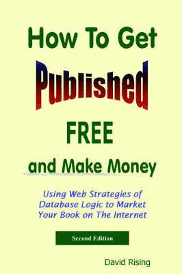 David Rising - How To Get Published Free, Häftad
