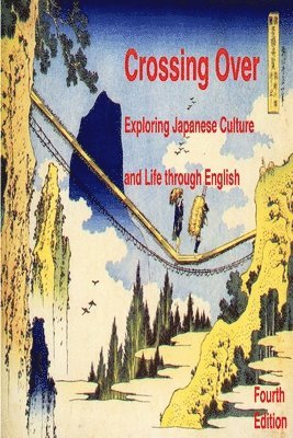 bokomslag Crossing Over: Exploring Japanese Culture and Life Through English