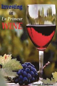 bokomslag Investing in En Primeur Wine