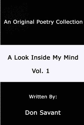 bokomslag A Look Inside My Mind...Vol. 1