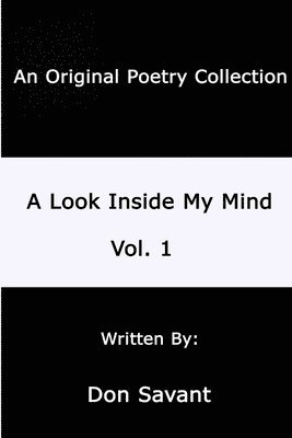 Look Inside My Mind...Vol. 1