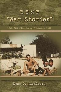 bokomslag REMF &quot;War Stories&quot; 17TH CAG - Nha Trang, Vietnam - 1969