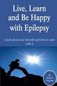 bokomslag Live Learn, and Be Happy with Epilepsy