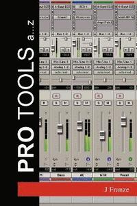 bokomslag Pro Tools a...Z