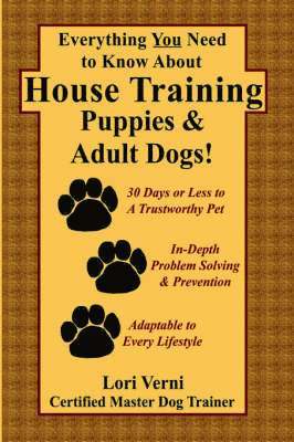 Everything You Need to Know About House Training Puppies & Adult Dogs 1