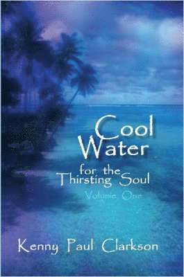 bokomslag Cool Water - for the Thirsting Soul / Volume One