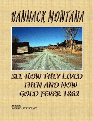 bokomslag Bannack Montana