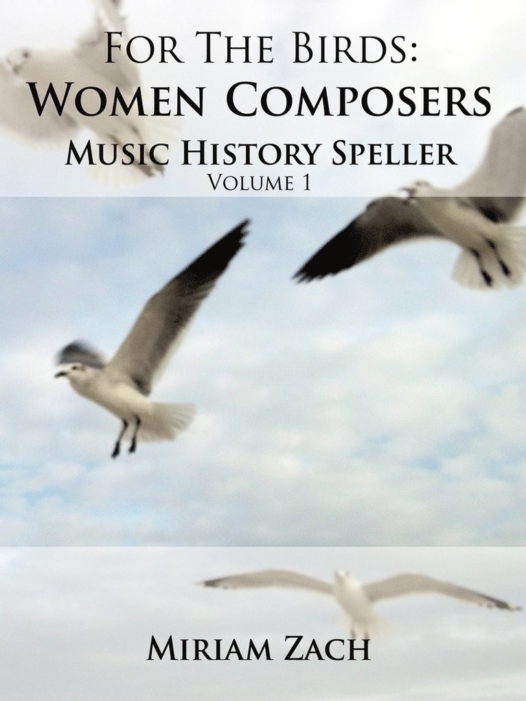 For the Birds: Women Composers Music History Speller