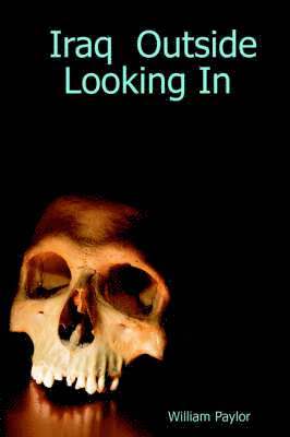 William Paylor - Iraq Outside Looking In, Häftad