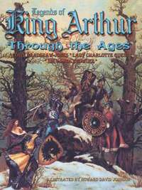 bokomslag Legends of King Arthur Through the Ages