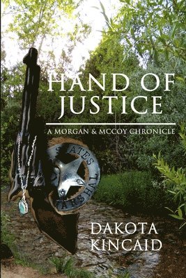 Hand of Justice: A Morgan & McCoy Chronicle