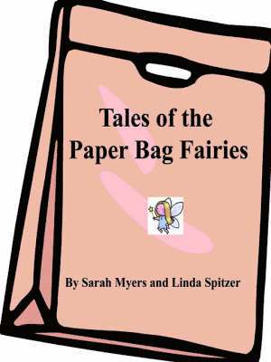 Tales of the Paper Bag Fairies 1