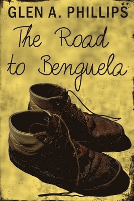 Glen A. Phillips - Road to Benguela, Häftad