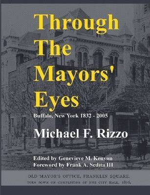 Michael F. Rizzo - Through The Mayors' Eyes, Häftad