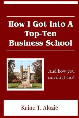 How I Got Into a Top-Ten Business School 1