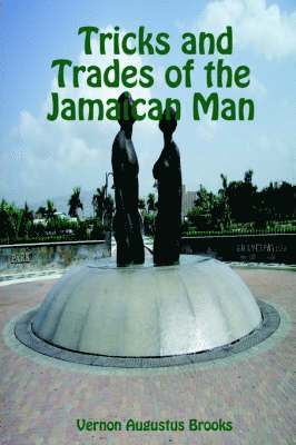 Tricks and Trades of the Jamaican Man 1