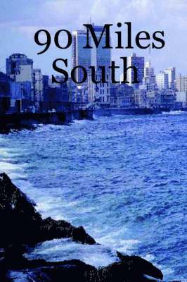 90 Miles South 1