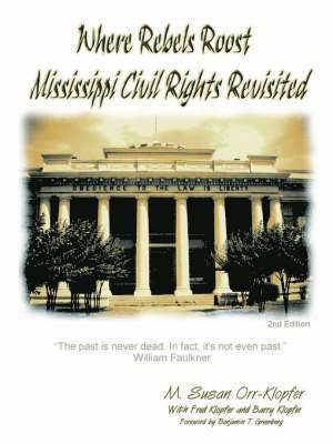 Where Rebels Roost... Mississippi Civil Rights Revisited 1