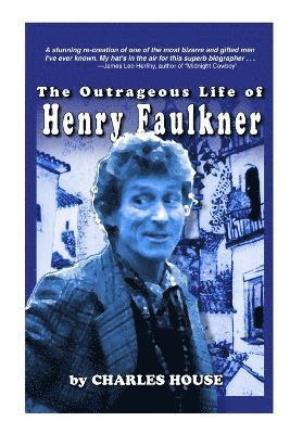 bokomslag Outrageous Life of Henry Faulkner