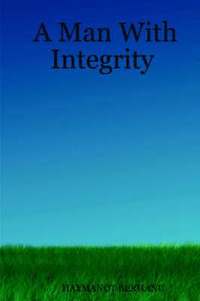 bokomslag A Man With Integrity