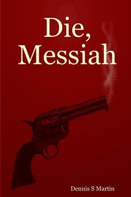 bokomslag Die, Messiah