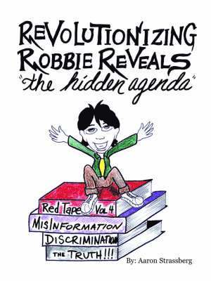 Revolutionizing Robbie Reveals the Hidden Agenda 1