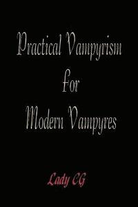 bokomslag Practical Vampyrism for Modern Vampyres