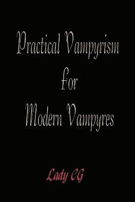 bokomslag Practical Vampyrism for Modern Vampyres