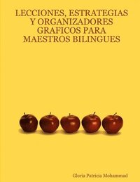 bokomslag Lecciones, Estrategias Y Organizadores Graficos Para Maestros Bilingues