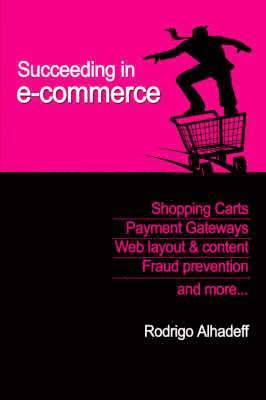 bokomslag Succeeding in E-Commerce, Insider Advice and Practical Tips