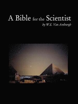 bokomslag A Bible for the Scientist