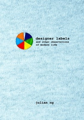 Designer Labels and Other Observations of Modern Life 1