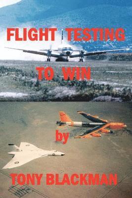 Tony Blackman - Flight Testing to Win, Häftad
