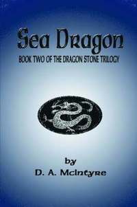 bokomslag Sea Dragon - Book Two of the Dragon Stone Trilogy