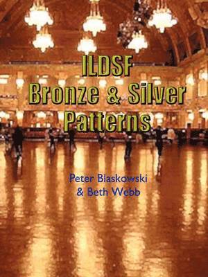 Blaskowski, Webb - ILDSF Bronze & Silver Patterns, Häftad