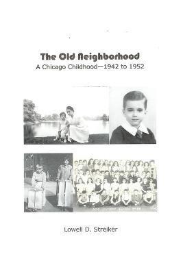 Lowell D. Streiker, Lowell Streiker - Old Neighborhood, Häftad