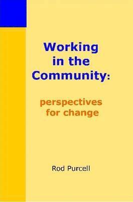 Rod Purcell - Working in the Community, Häftad